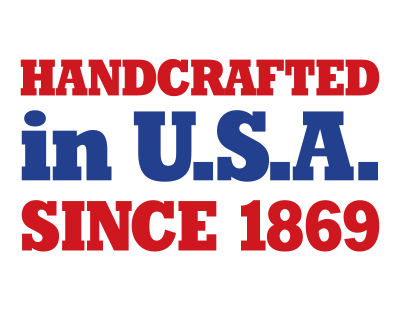 Handcrafted in U.S.A. Since 1869